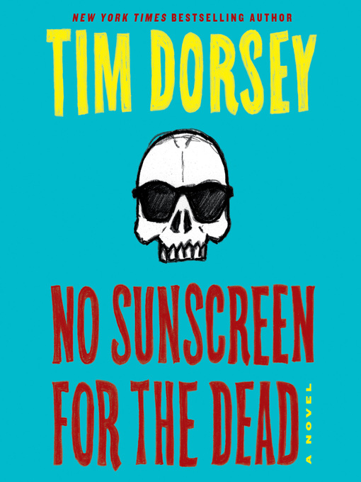 Title details for No Sunscreen for the Dead by Tim Dorsey - Wait list